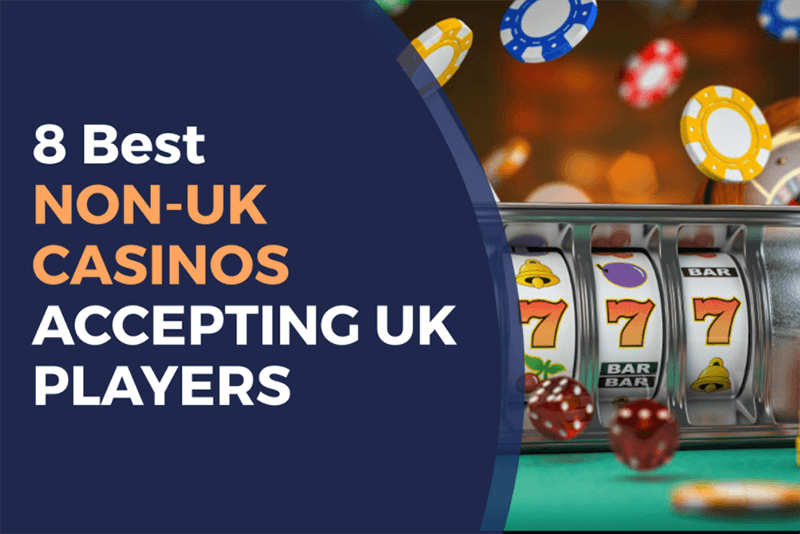 Exploring Non UK Based Online Casinos Opportunities and Insights -2011211873