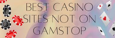 Discovering New Casinos Your Guide to Non-GamStop Options