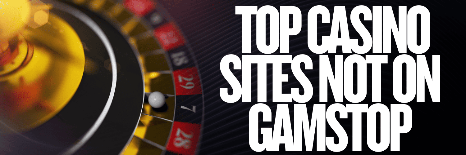 Explore Casino Sites Not on Gamstop for Uninterrupted Gaming