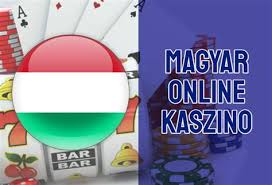 Online Kaszinók Magyaroknak Szórakozás és Lehetőségek