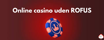 Oplev Fordelene ved Casino Uden Rufus 857140753