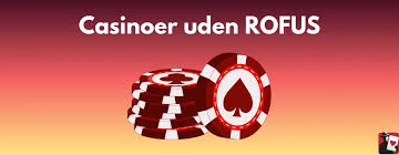 Bedste Casino Uden Om ROFUS Find Din Ideelle Spilleplatform