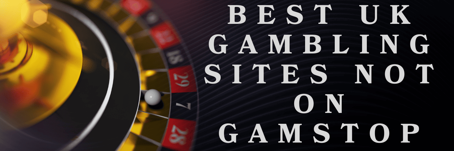 Exploring Casino Sites Not on GamStop A Comprehensive Guide